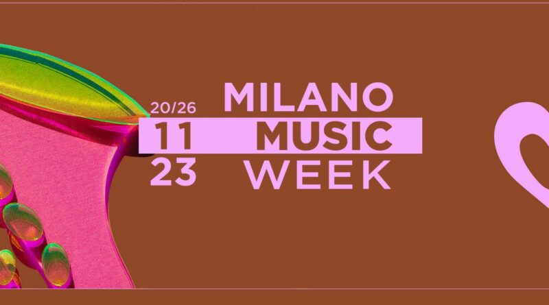Ritorna trionfante la Milano Music Week.